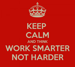 Reasons Why You Need To Work Smarter But Not Harder