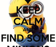 Keep Calm And Love Minions Quotes