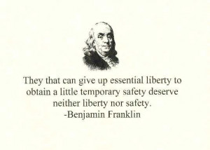 ... liberty to obtain a little temporary safety deserve neither liberty