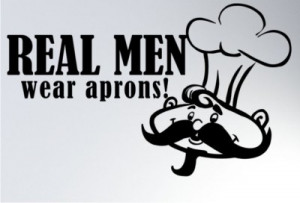 Real Men wear aprons