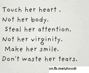 Touch her heart. Not her body. Steal Her attention. Not her virginity ...