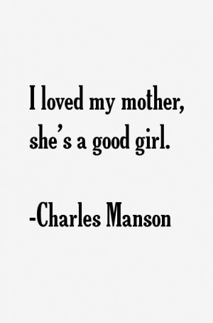 loved my mother, she's a good girl.”