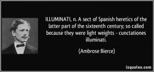 ILLUMINATI, n. A sect of Spanish heretics of the latter part of the ...