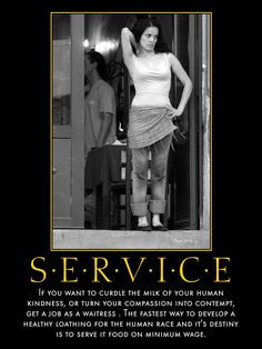 waitressing woes. More
