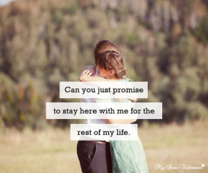 Can you just promise me to stay here - Picture Quotes