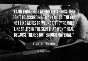 Family quarrels are bitter things. They don't go according to any ...
