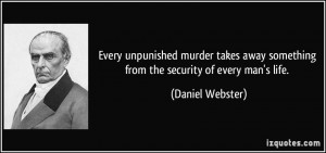 Every unpunished murder takes away something from the security of ...
