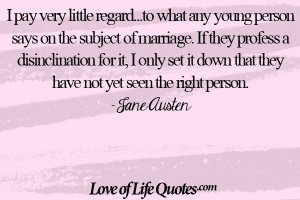 Jane Austen quote on marriage - http://www.loveoflifequotes.com/love ...