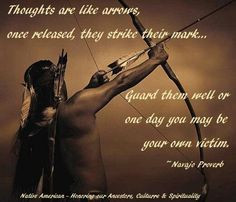 Navajo proverb More