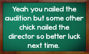 ... but some other chick nailed the director so better luck next time
