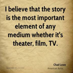 More Chad Lowe Quotes