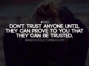 ... Quotes, True Ish, Quotes Ideas, Dont Trust Anyone, Who Cans You Trust