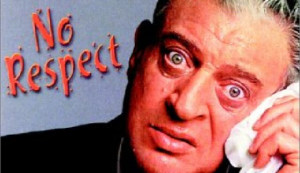 Rodney Dangerfield Quotes I Get No Respect Rodney dangerfield 'no