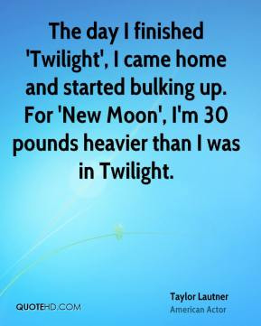 taylor-lautner-taylor-lautner-the-day-i-finished-twilight-i-came-home ...
