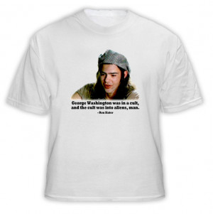 Ron Slater Quote T Shirt
