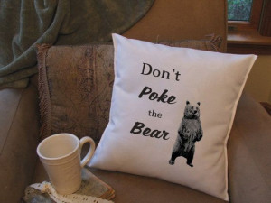 dont poke the bear throw pillow cover custom throw by Twirlocity, $16 ...