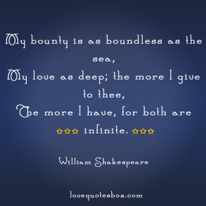 Images results for: my-bounty-is-boundless-as-the-sea