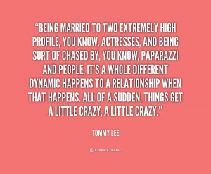 quote-Tommy-Lee-being-married-to-two-extremely-high-profile-195218_1 ...