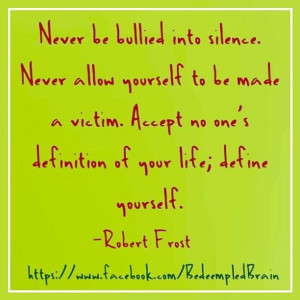 Robert Frost quote. DEFINE yourself.