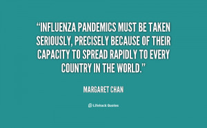 Influenza pandemics must be taken seriously, precisely because of ...
