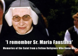 remember Sr. Maria Faustina
