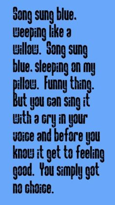 ... Song Sung Blue - song lyrics, music lyrics, song quotes, music quotes