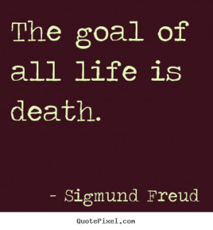 ... death sigmund freud more life quotes success quotes friendship quotes
