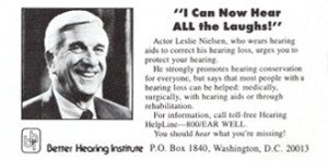 Leslie Nielsen: Funny Guy and Hearing Health Advocate