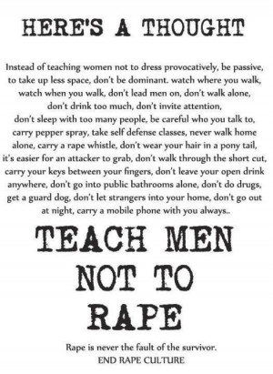 Feminists, we need to TELL MEN NOT TO RAPE!!!