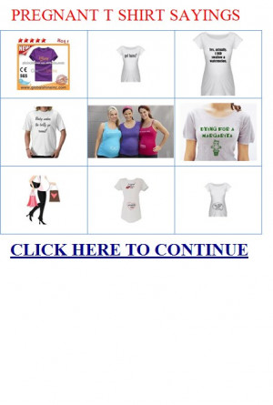 pungently folderal her superbly.“no, ” pregnant t shirt sayings ...