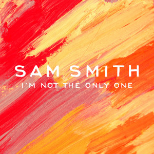 Sam Smith - I'm Not the Only One (2014) -1200x1200