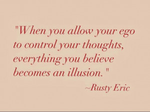 Allowing ego to control your thoughts