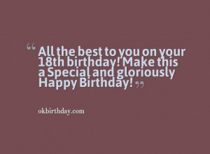 All the best to you on your 18th birthday! Make this a Special and ...