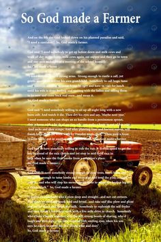 So, God Made a Farmer. I love this. Not sure if Paul Harvey wrote it ...