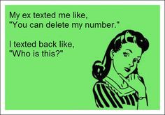 Guilty! I'm a breakup jerk! And I don't care! Hahaha Funny Ex Quotes ...
