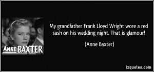 quote my grandfather frank lloyd wright wore a red sash on his wedding ...