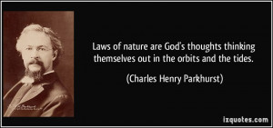Laws of nature are God's thoughts thinking themselves out in the ...