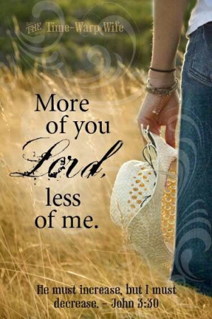 Lord, I need more of YOU.