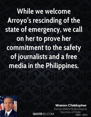While we welcome Arroyo's rescinding of the state of emergency, we ...
