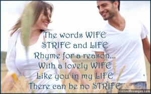 words WIFE, STRIFE and LIFE rhyme for a reason – With a lovely WIFE ...
