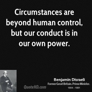... are beyond human control, but our conduct is in our own power
