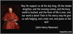 the busy world is hushed, and the fever of life is over, and our work ...