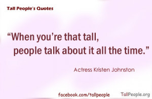quote from 6 1 actress kristen johnston when you re that tall people ...