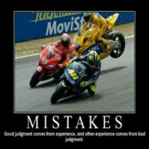 ... Mistakes, Good judgement, experience, bad judgement, experience, quote