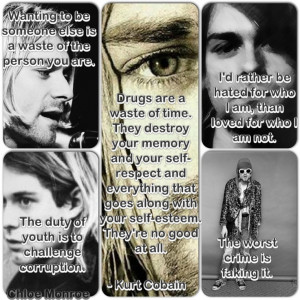... Kurt Cobain Quotes ... Made this with instacollage ~ gone too soon