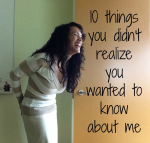 10 things you don't know about me