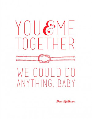 Printable Dave Matthews Quote for Your Valentine