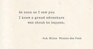 instagram quote inspiration as son as I aw you I knew a grand aventure ...