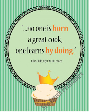 ... Food, Cooking Inspiration, Inspirational Quotes, Julia Childs, Child