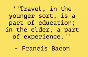 Francis bacon, quotes, sayings, travel, education, meaningful